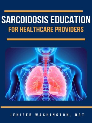 cover image of Sarcoidosis Education for Healthcare Providers